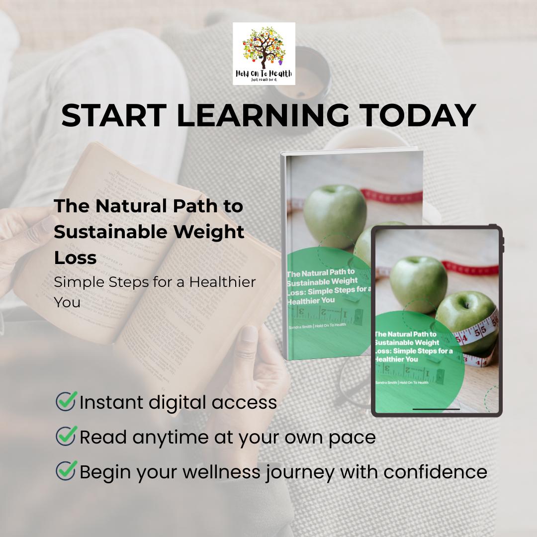 The Natural Path to Sustainable Weight Loss: Simple Steps for a Healthier You