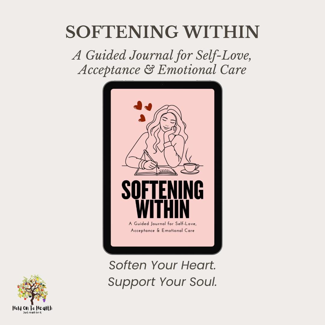 Softening Within: A Guided Journal for Self-Love, Acceptance & Emotional Care