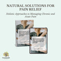 Natural Solutions for Pain Relief: Holistic Approaches to Managing Chronic and Acute Pain