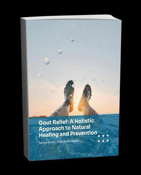 Gout Relief: A Holistic Approach to Natural Healing and Prevention