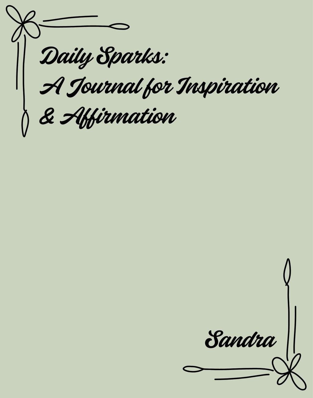 Daily Sparks: A Journal for Inspiration & Affirmation