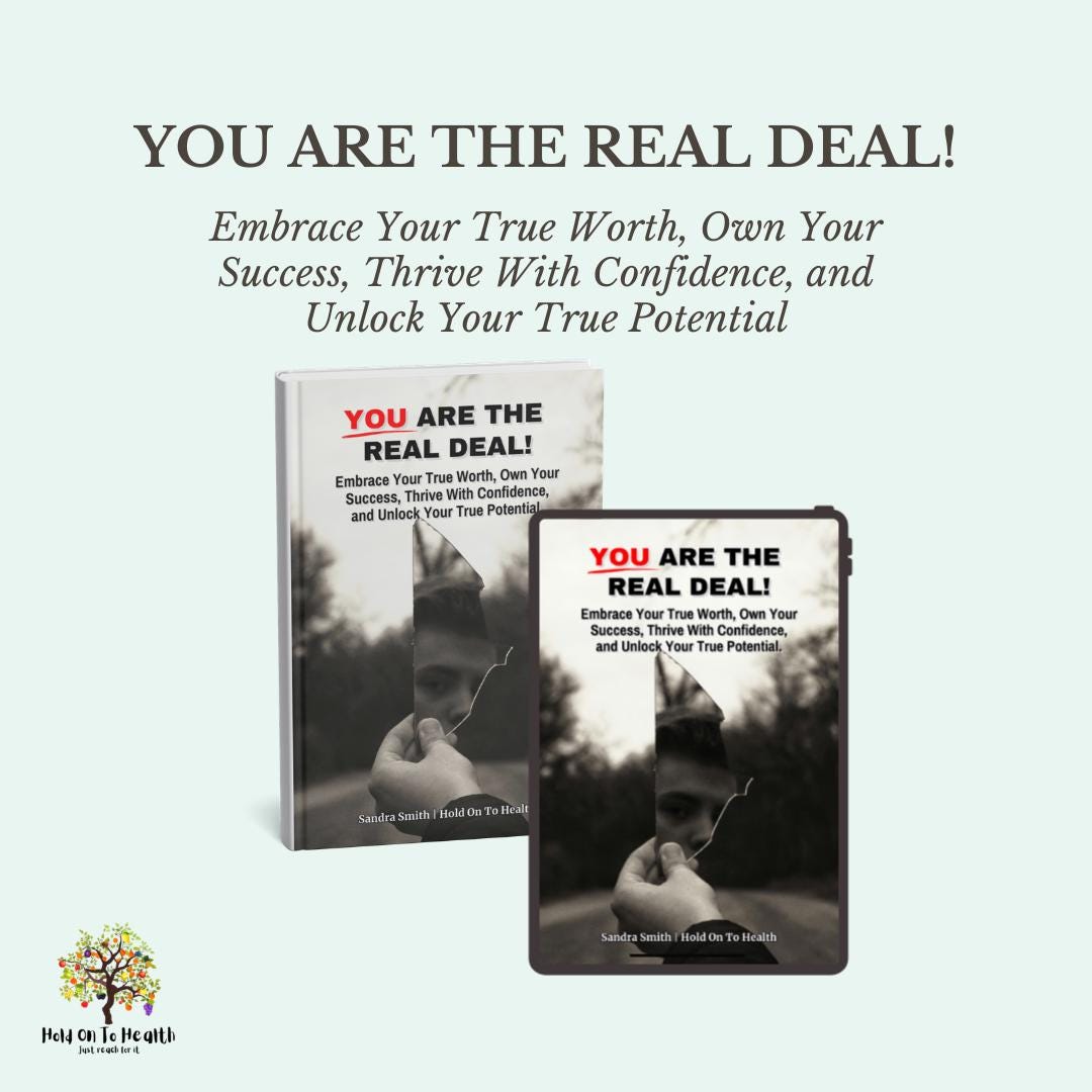 You Are The Real Deal!: Embrace Your True Worth, Own Your Success, Thrive With Confidence, and Unlock Your True Potential