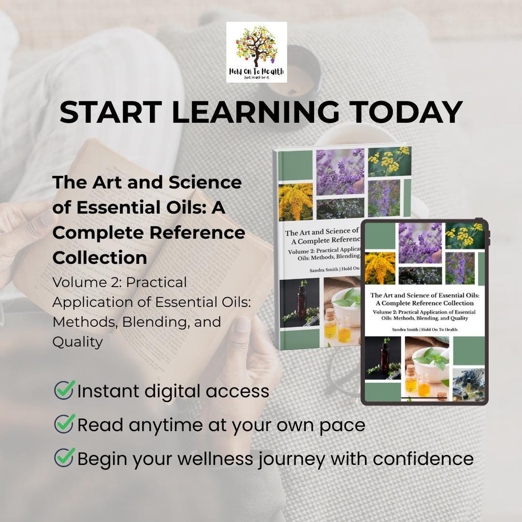 The Art and Science of Essential Oils: A Complete Reference Collection Volume 2