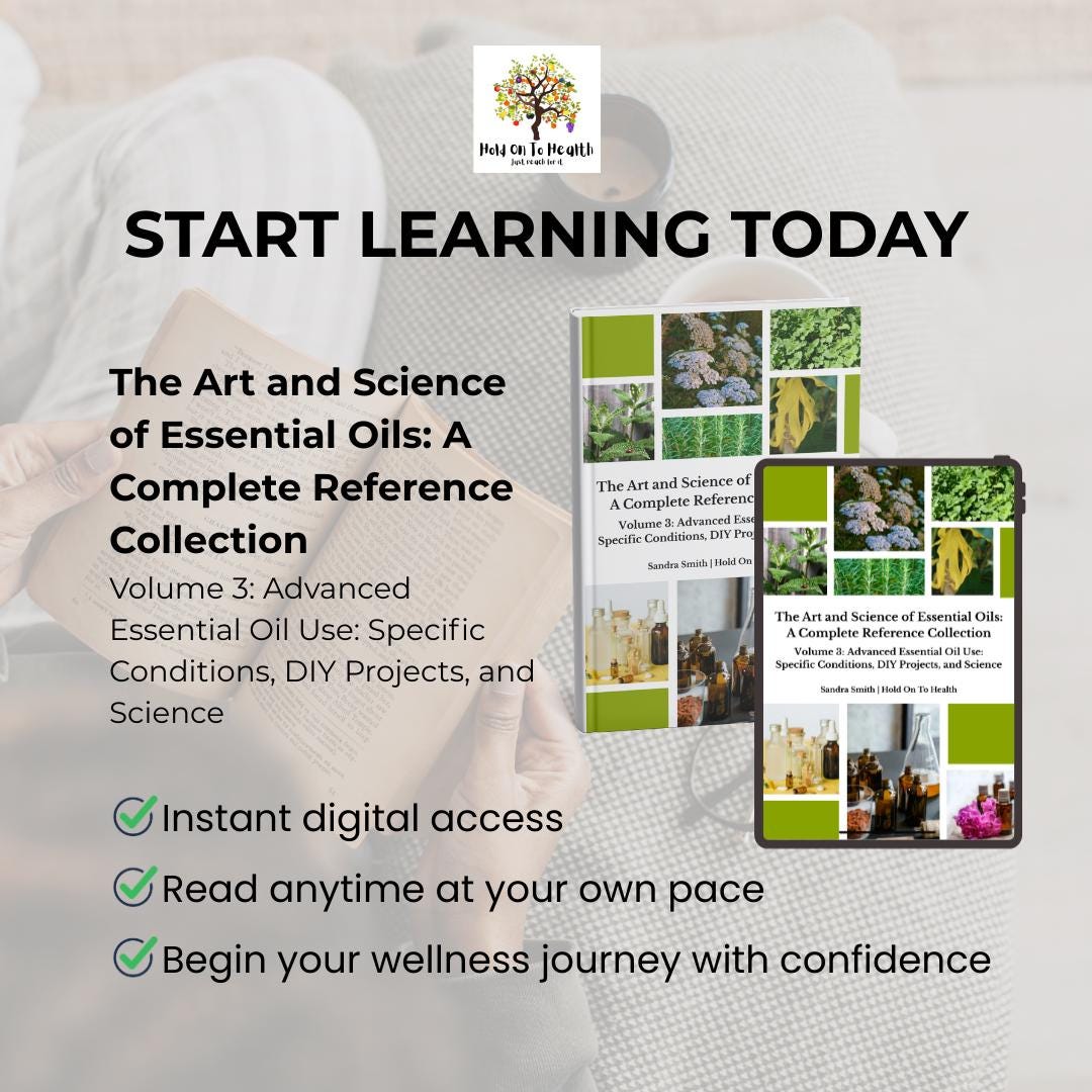 The Art and Science of Essential Oils: A Complete Reference Collection Volume 3