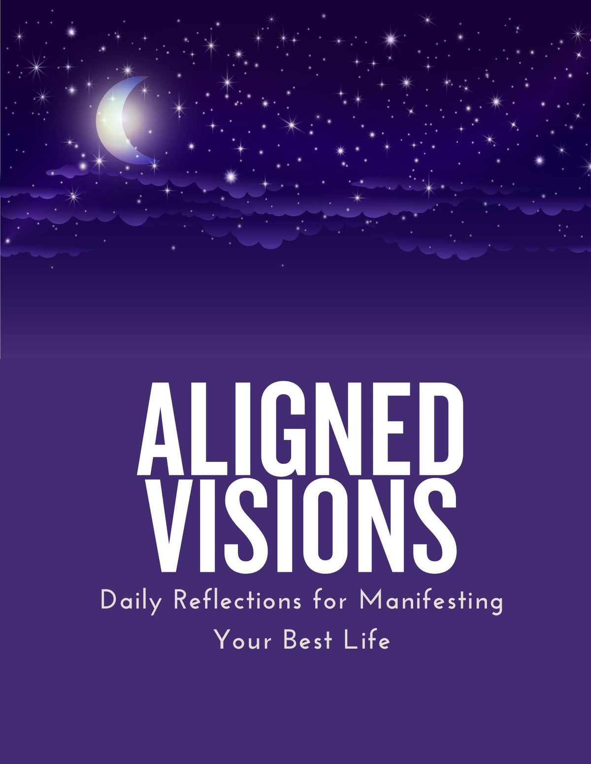 Aligned Visions: Daily Reflections for Manifesting Your Best Life