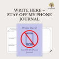 Write Here – Stay Off My Phone Journal