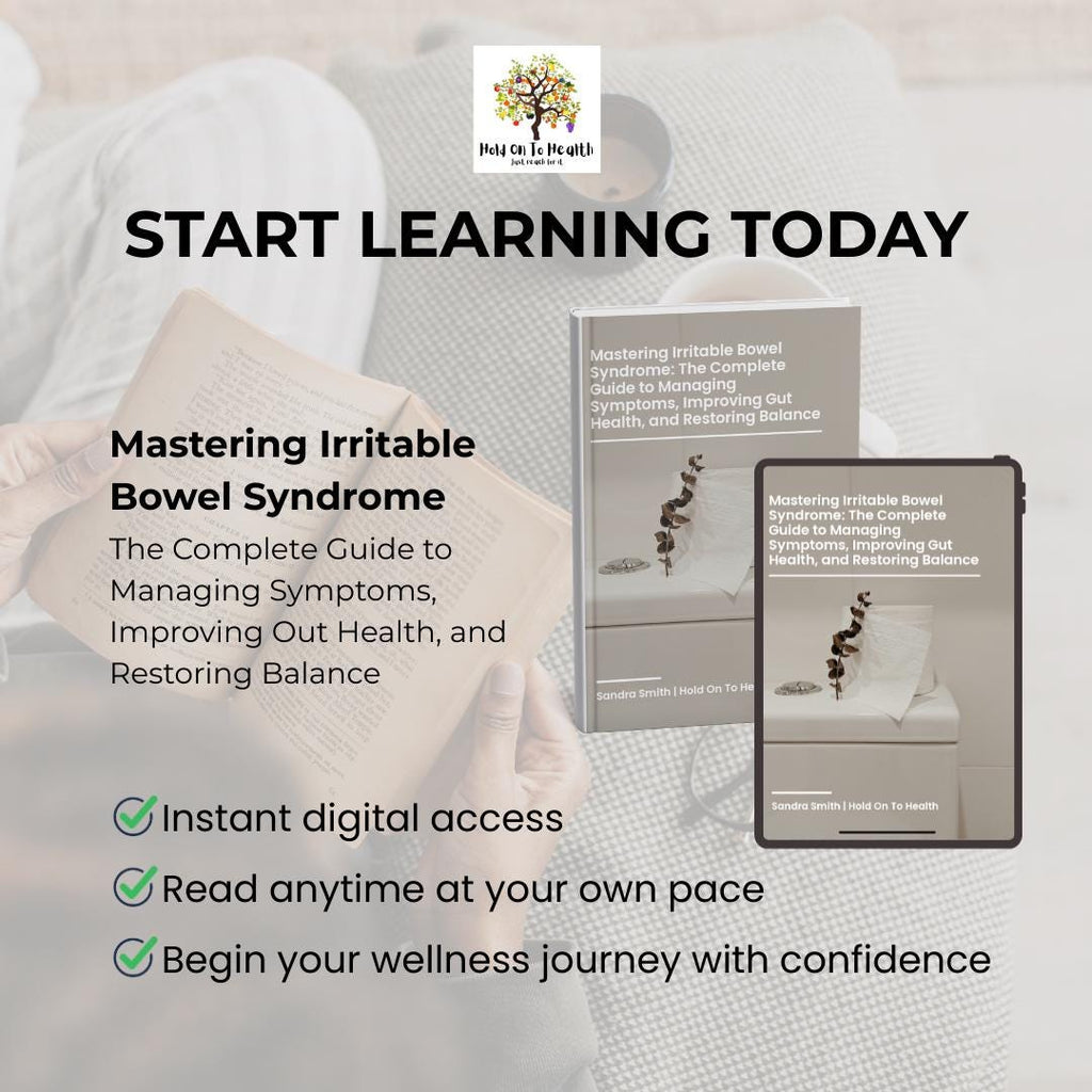 Mastering Irritable Bowel Syndrome: The Complete Guide to Managing Symptoms, Improving Gut Health, and Restoring Balance