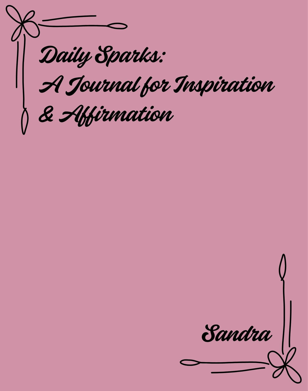 Daily Sparks: A Journal for Inspiration & Affirmation