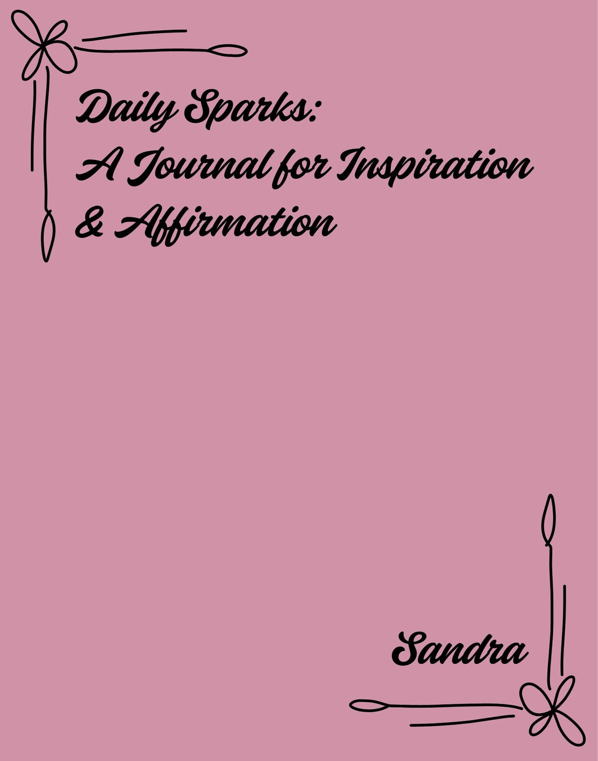 Daily Sparks: A Journal for Inspiration & Affirmation