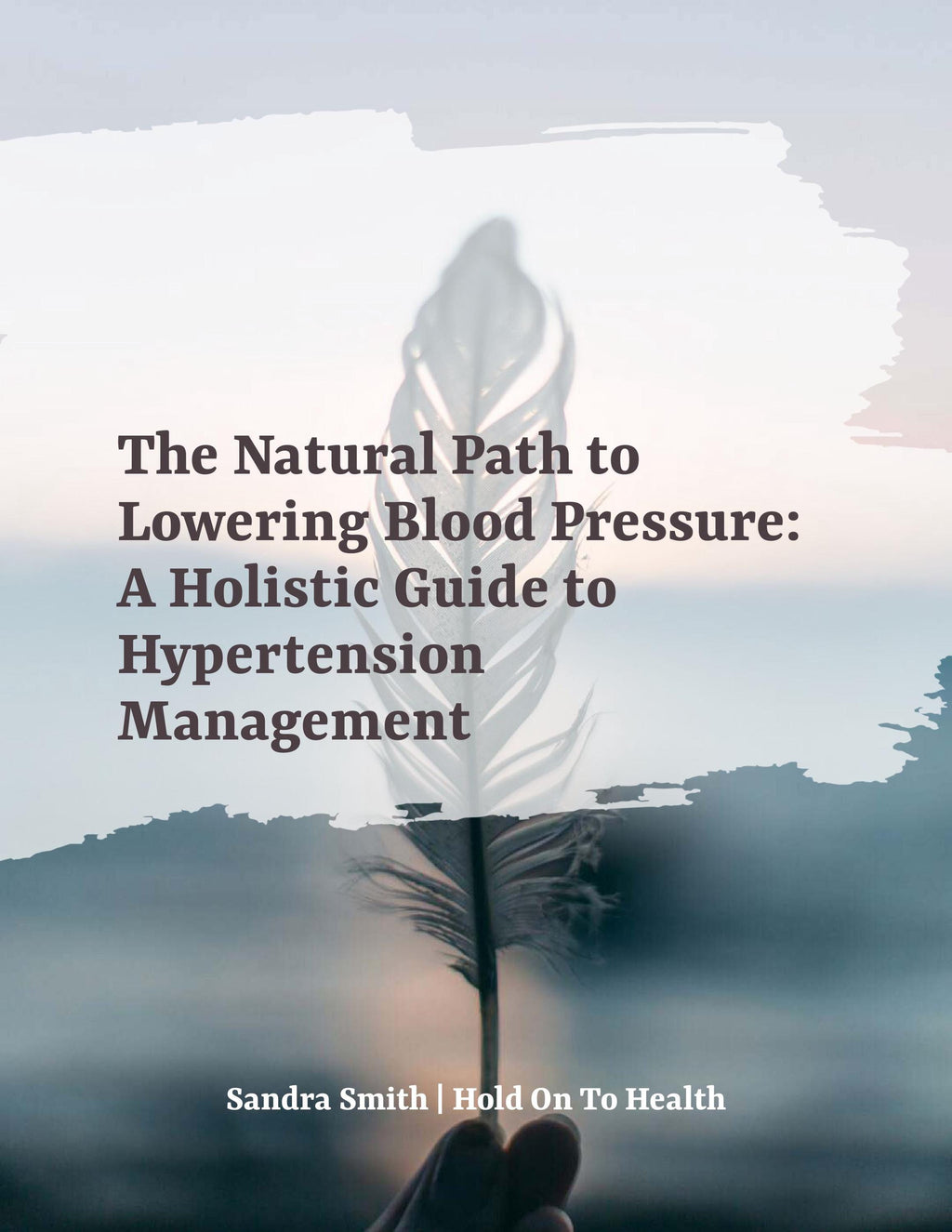 The Natural Path to Lowering Blood Pressure: A Holistic Guide to Hypertension Management