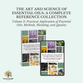 The Art and Science of Essential Oils: A Complete Reference Collection Volume 2