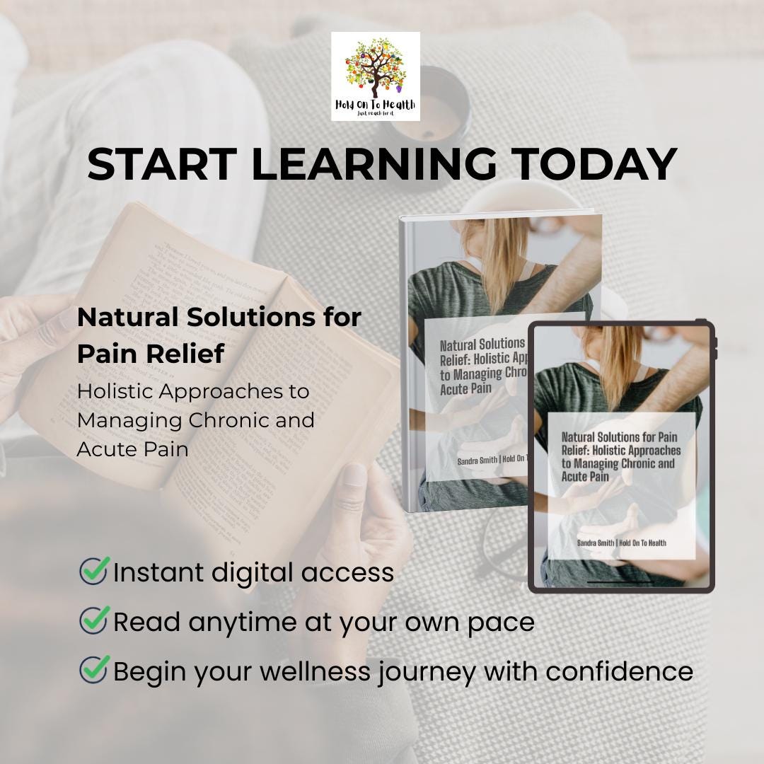 Natural Solutions for Pain Relief: Holistic Approaches to Managing Chronic and Acute Pain