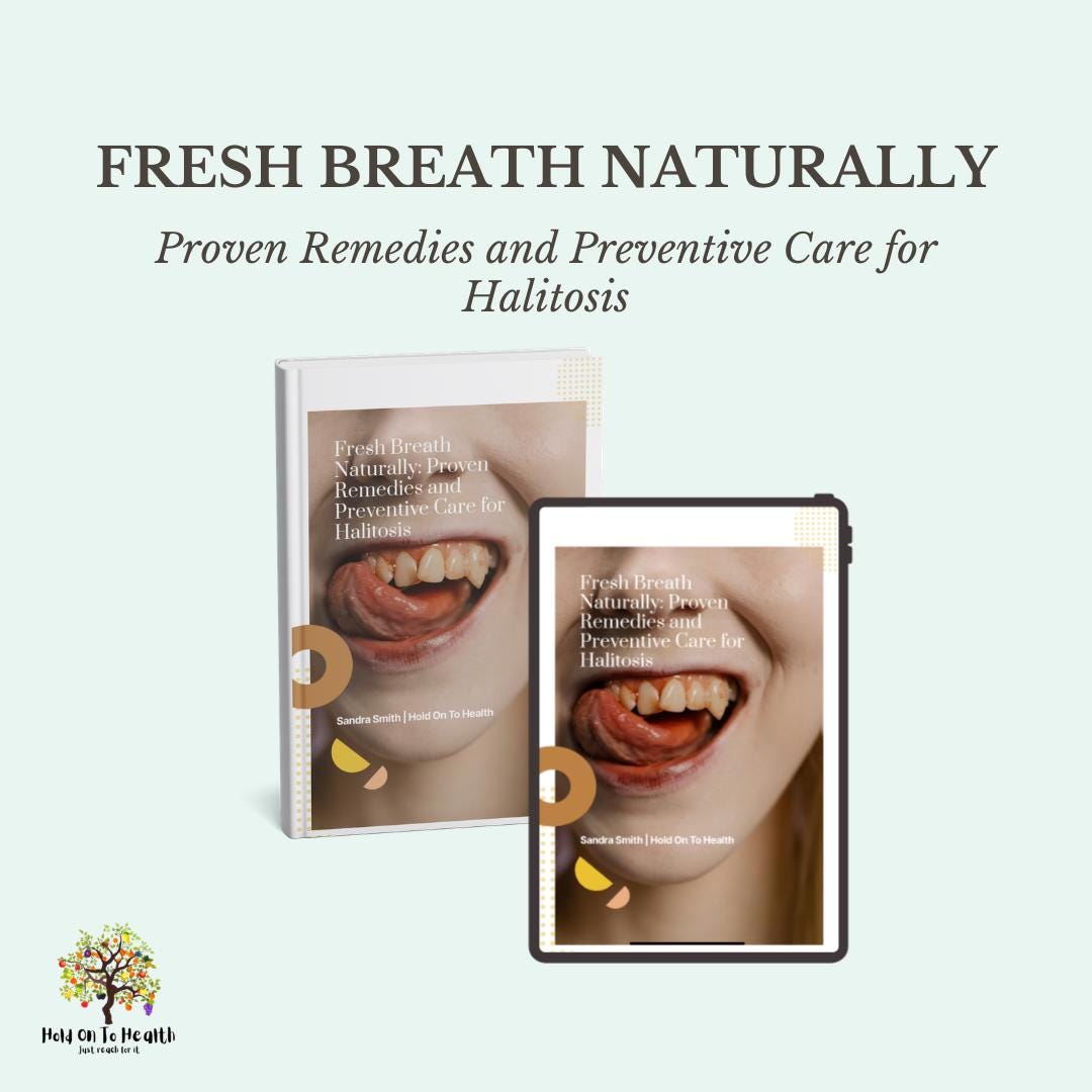 Fresh Breath Naturally: Proven Remedies and Preventive Care for Halitosis