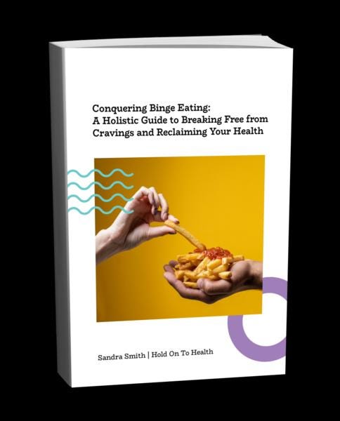 Conquering Binge Eating: A Holistic Guide to Breaking Free from Cravings and Reclaiming Your Health