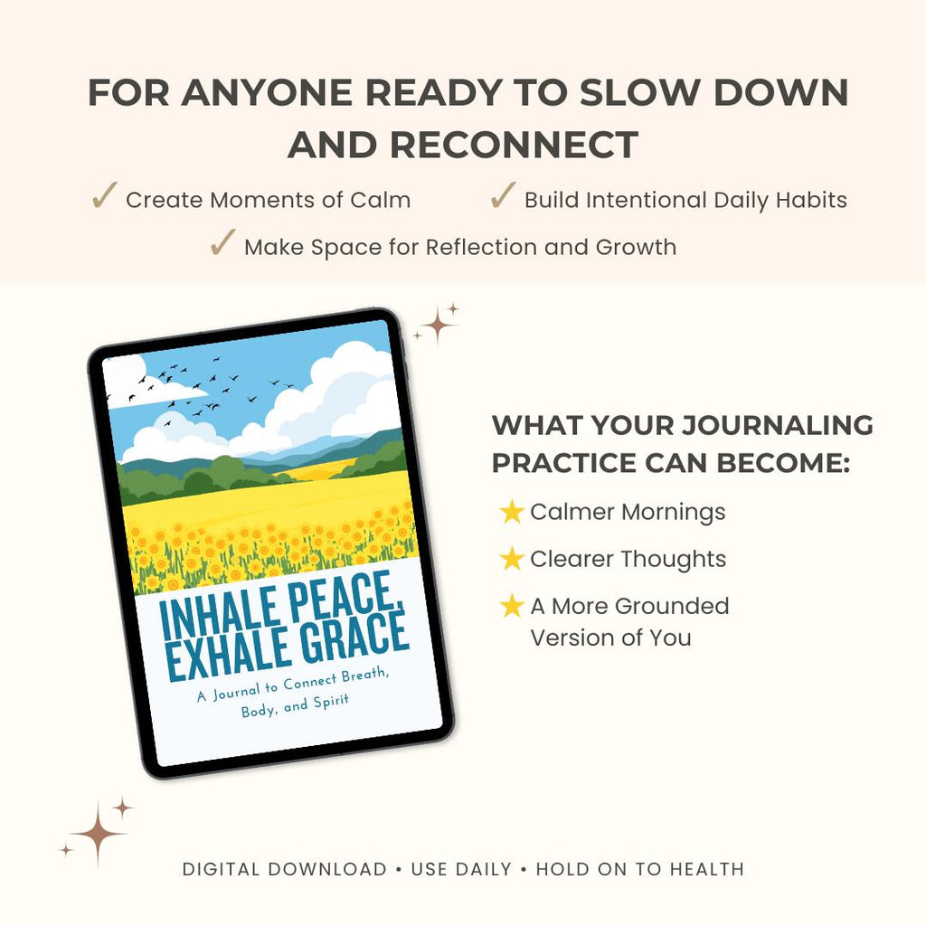 Inhale Peace, Exhale Grace: A Journal to Connect Breath, Body, and Spirit