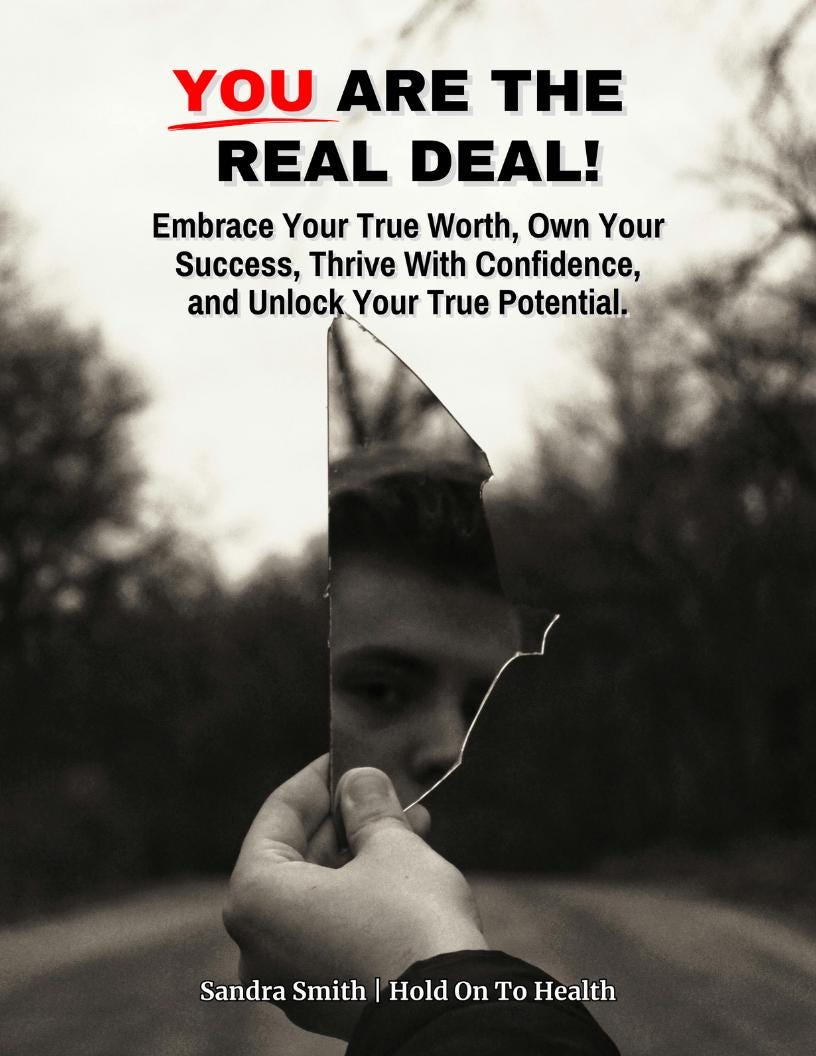 You Are The Real Deal!: Embrace Your True Worth, Own Your Success, Thrive With Confidence, and Unlock Your True Potential