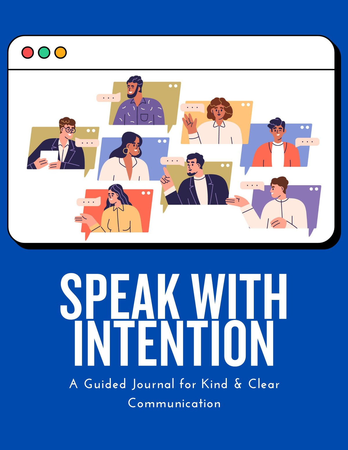 Speak with Intention: A Guided Journal for Kind & Clear Communication