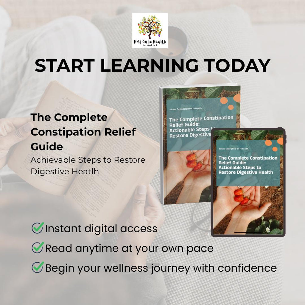 The Complete Constipation Relief Guide: Actionable Steps to Restore Digestive Health