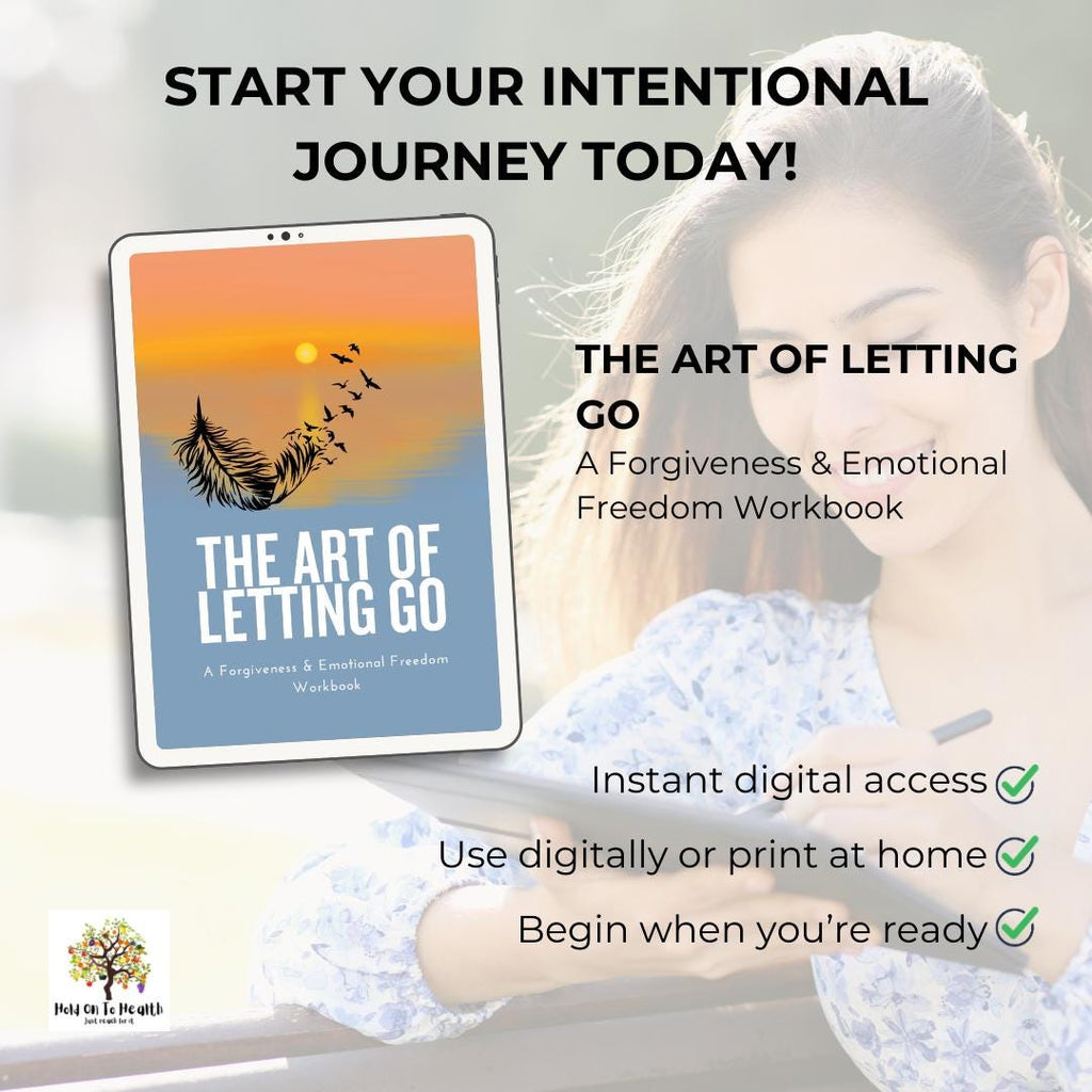 The Art of Letting Go: A Forgiveness and Emotional Freedom Workbook